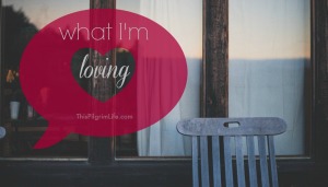 What I'm Loving