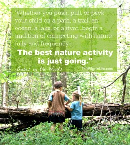 "The best nature activity is just going."