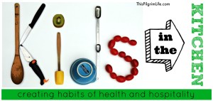 Kids in the Kitchen: Creating lifelong habits of health and hospitality.