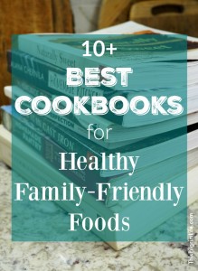 Do you have a cupboard full of cookbooks you never reach for? These are the best cookbooks for healthy, family-friendly foods! You will be reaching for these all the time because they are so useful and inspiring!