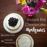 The Instant Pot cheesecake got a makeover! The amazingly quick and easy cheesecake is gluten-free, naturally sweetened, made with less fat, and is seriously delicious!