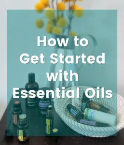 How to get started with essential oils