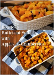 Our family has been enjoying this easy and delicious side dish for years! Roasted butternut squash and apples compliment each other so well, and the addition of cranberries makes this dish extra palatable to all ages.