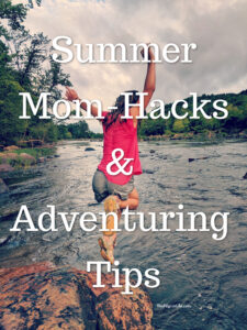 Getting out in nature together is so good for kids and adults, but it can be a little daunting to take kids out to hike and play in natural places for various reasons. These are some of my best summer mom hacks from years of experience for adventure days and other summer fun. 