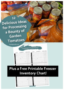Our tomato plants have gone crazy this summer! Here are twelve ways we're processing and enjoying tomatoes-- for now and later! Plus, get a free printable freezer inventory chart to keep track of all the food you're filling your freezer with right now! 