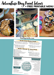 Getting out with the family for adventures can be challenging enough-- deciding what to eat shouldn't keep you home! Check out these ideas for breakfast, lunch, and dinner on adventure days! Plus, get a free printable menu with adventure day food ideas to help you remember. 