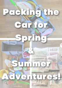 What to pack in the car for MORE fun, LESS stress and mess, to have EVEN BETTER adventures this spring and summer! 