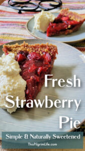 Fresh strawberry pie is one of the best ways to enjoy seasonal strawberries! This pie is naturally sweetened (not too sweet!), and uses unflavored gelatin to set up. It's perfect with a generous dollop of whipped cream!